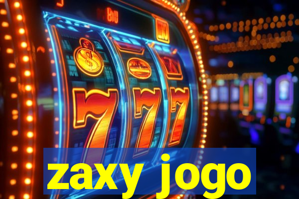 zaxy jogo